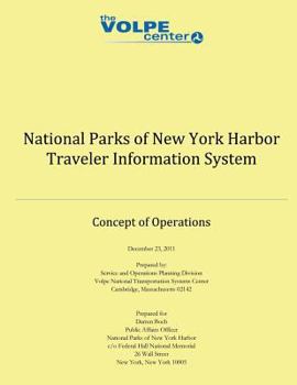 Paperback National Parks of New York Harbor Traveler Information System: Concept of Operations Book