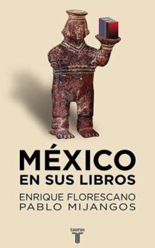 Paperback Mexico en Sus Libros [Spanish] Book