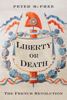 Hardcover Liberty or Death: The French Revolution Book