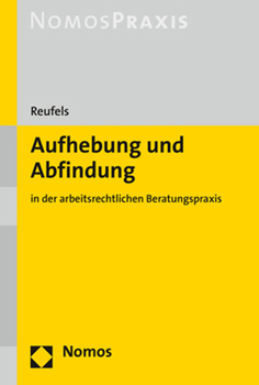Paperback Aufhebung Und Abfindung: In Der Arbeitsrechtlichen Beratungspraxis [German] Book