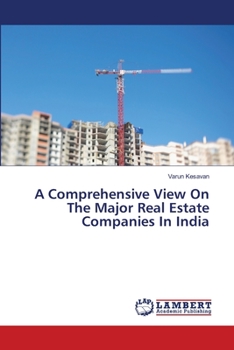 Paperback A Comprehensive View On The Major Real Estate Companies In India Book
