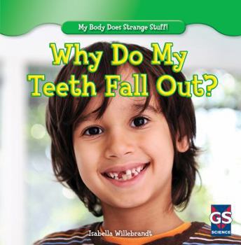 Library Binding Why Do My Teeth Fall Out? Book