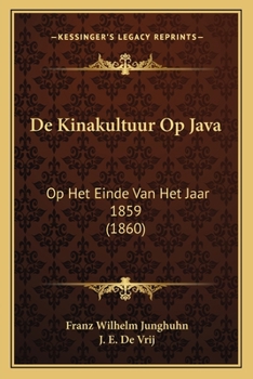 Paperback De Kinakultuur Op Java: Op Het Einde Van Het Jaar 1859 (1860) [Dutch] Book