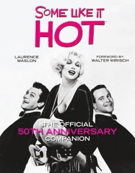Hardcover Some Like It Hot: The Official 50th Anniversary Companion Book