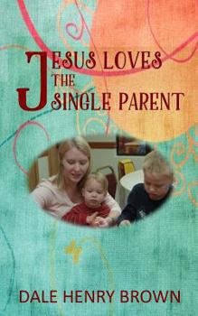 Paperback Jesus Loves the Single Parent Book