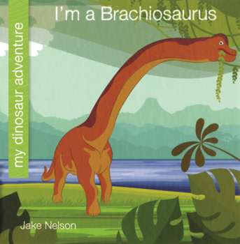 Library Binding I'm a Brachiosaurus Book
