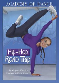 Hip-Hop Road Trip - Book  of the Academy of Dance