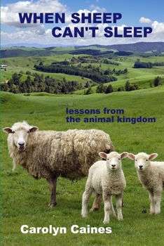 Paperback When Sheep Can't Sleep: lessons from the animal kingdom Book