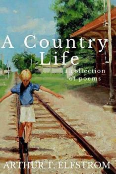 Paperback A Country Life: A Collection of Poems Book