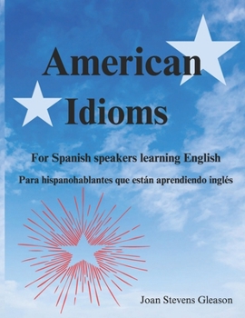 Paperback American Idioms: For Spanish speakers learning English Book