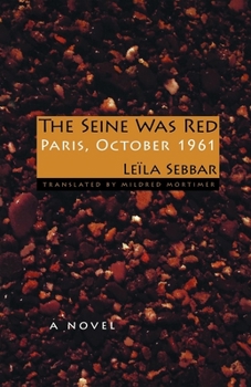 Paperback The Seine Was Red: Paris, October 1961 Book
