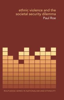 Paperback Ethnic Violence and the Societal Security Dilemma Book