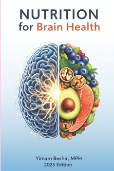 Paperback Nutrition for Brain Health: The Complete Guide to Boost Memory, Improve Focus, and Prevent Age-Related Cognitive Decline Book