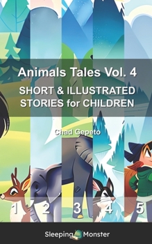 Paperback Animals Tales Vol. 4: SHORT & ILLUSTRATED STORIES for CHILDREN Book