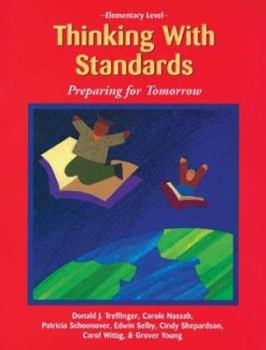 Paperback Thinking with Standards: Preparing for Tomorrow (Elementary Level) Book