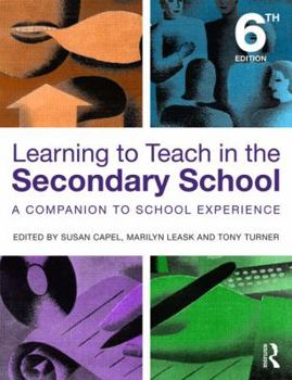 Paperback Learning to Teach in the Secondary School: A Companion to School Experience (Learning to Teach Subjects in the Secondary School Series) Book