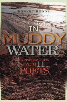 Paperback In Muddy Water: Conversations with 11 Poets Book