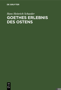 Hardcover Goethes Erlebnis Des Ostens [German] Book