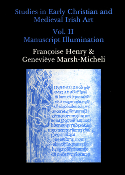 Hardcover Studies in Early Christian and Medieval Irish Art, Volume II: Manuscript Illumination [French] Book
