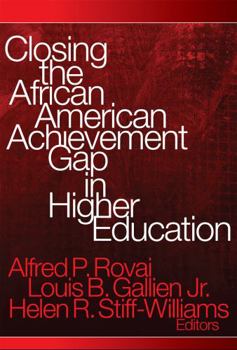 Hardcover Closing the African American Achievement Gap in Higher Education Book