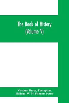 Paperback The book of history. A history of all nations from the earliest times to the present, with over 8,000 illustrations (Volume V) The Near East. Book