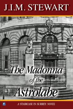 The Madonna of the Astrolabe - Book #4 of the A Staircase in Surrey