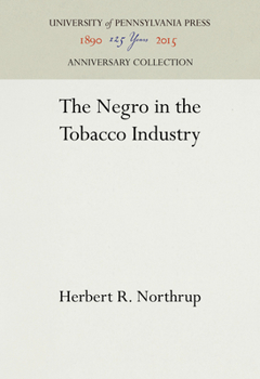 Hardcover The Negro in the Tobacco Industry Book