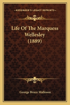 Paperback Life Of The Marquess Wellesley (1889) Book