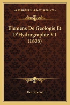 Paperback Elemens De Geologie Et D'Hydrographie V1 (1838) [French] Book