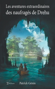 Paperback Les aventures extraordinaires des naufragés de Drehu [French] Book