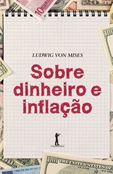 Paperback Sobre dinheiro e inflação (Portuguese Edition) [Portuguese] Book