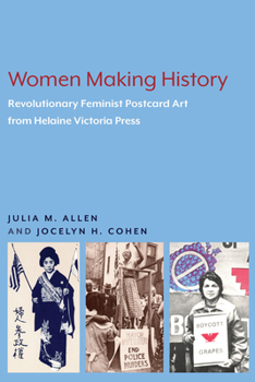 Women Making History: The Revolutionary Feminist Postcard Art of Helaine Victoria Press