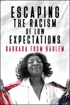 Paperback Escaping the Racism of Low Expectations Book
