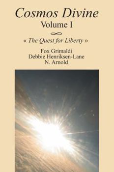 Paperback Cosmos Divine Volume I: The Quest for Liberty Book