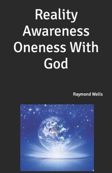 Reality Awareness Oneness With God