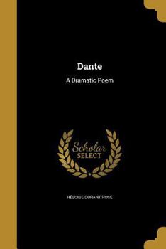 Paperback Dante: A Dramatic Poem Book