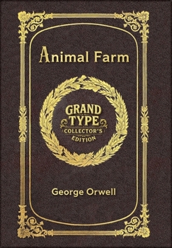 Hardcover Animal Farm (Grand Type Collector's Edition) (Case Laminate) Large Print [Large Print] Book