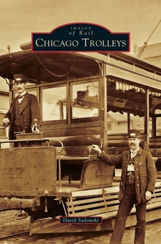 Chicago Trolleys - Book  of the Images of Rail
