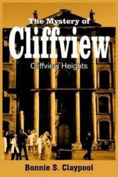 Paperback The Mystery of Cliffview: Cliffview Heights Book