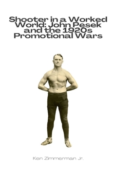 Shooter in a Worked World: John Pesek and the 1920s Promotional Wars