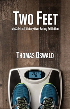 Paperback Two Feet: My Spiritual Victory Over Eating Addiction Book