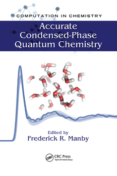 Paperback Accurate Condensed-Phase Quantum Chemistry Book