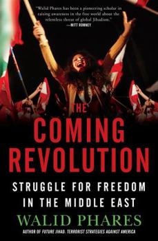 Hardcover The Coming Revolution: Struggle for Freedom in the Middle East Book