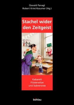 Paperback Stachel Wider Den Zeitgeist: Politisches Kabarett, Flusterwitz Und Subversive Textsorten [German] Book