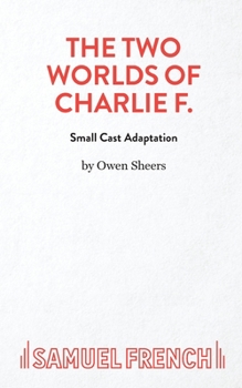 Paperback The Two Worlds of Charlie F (Small Cast Book