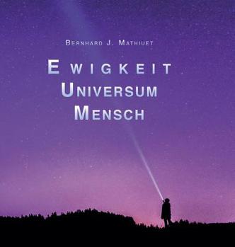Hardcover Ewigkeit Universum Mensch [German] Book