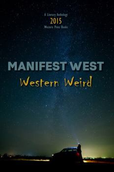 Paperback Manifest West: Western Weird Book