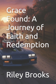 Paperback Grace Found: A Journey of Faith and Redemption Book
