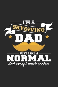 Paperback I'm a skydiving dad: 6x9 SkyDiving - dotgrid - dot grid paper - notebook - notes Book