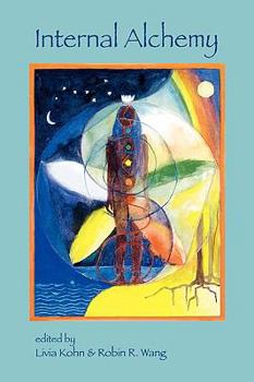 Internal Alchemy: Self, Society, and the Quest for Immortality